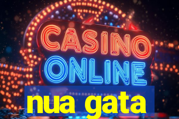 nua gata